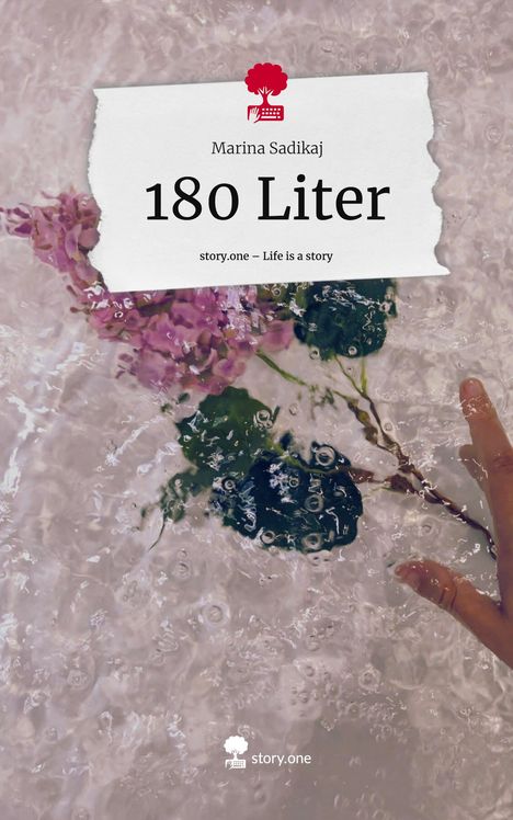 Marina Sadikaj: 180 Liter. Life is a Story - story.one, Buch