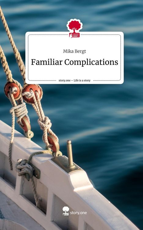 Mika Bergt: Familiar Complications. Life is a Story - story.one, Buch