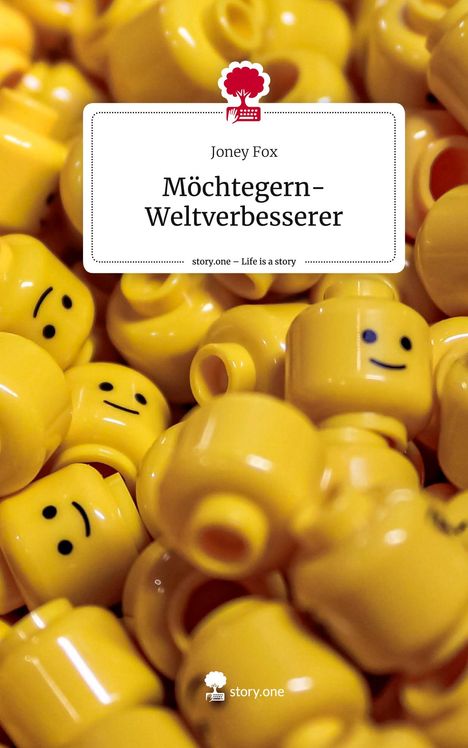 Joney Fox: Möchtegern-Weltverbesserer. Life is a Story - story.one, Buch