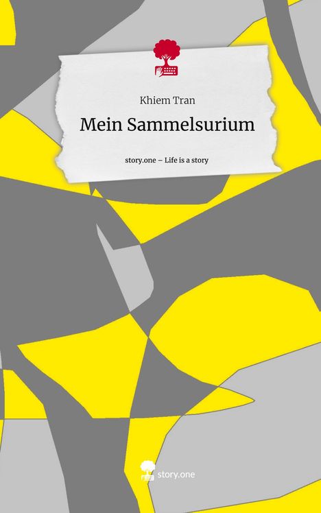 Khiem Tran: Mein Sammelsurium. Life is a Story - story.one, Buch