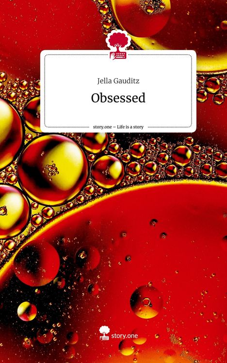 Jella Gauditz: Obsessed. Life is a Story - story.one, Buch