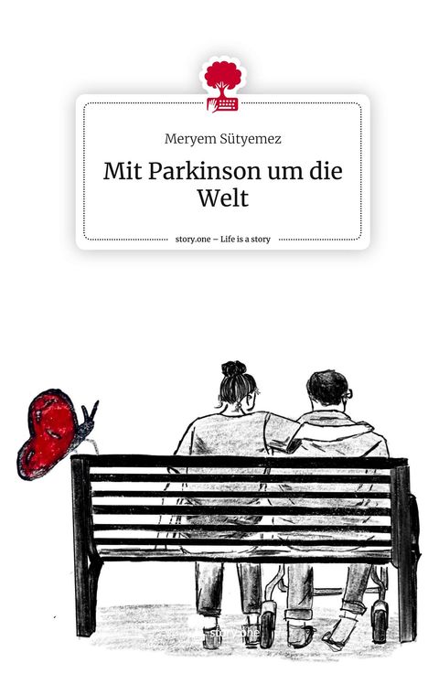 Meryem Sütyemez: Mit Parkinson um die Welt. Life is a Story - story.one, Buch