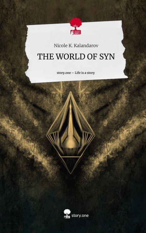 Nicole K. Kalandarov: THE WORLD OF SYN. Life is a Story - story.one, Buch