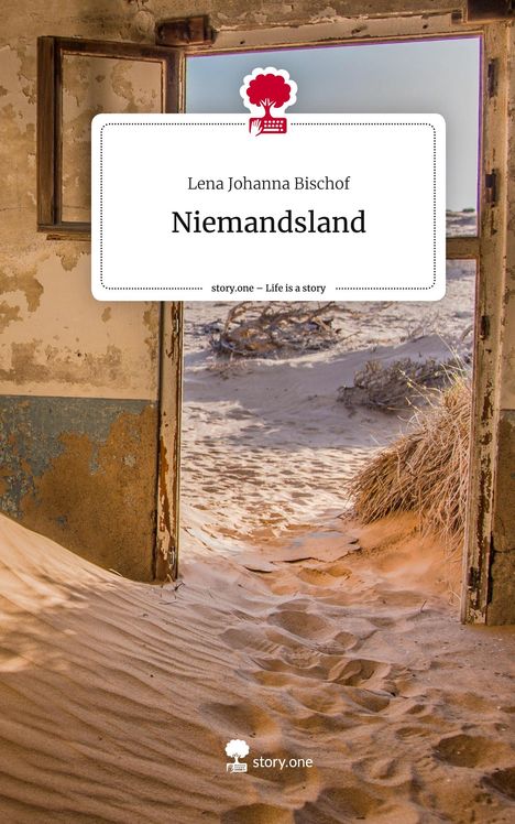 Lena Johanna Bischof: Niemandsland. Life is a Story - story.one, Buch