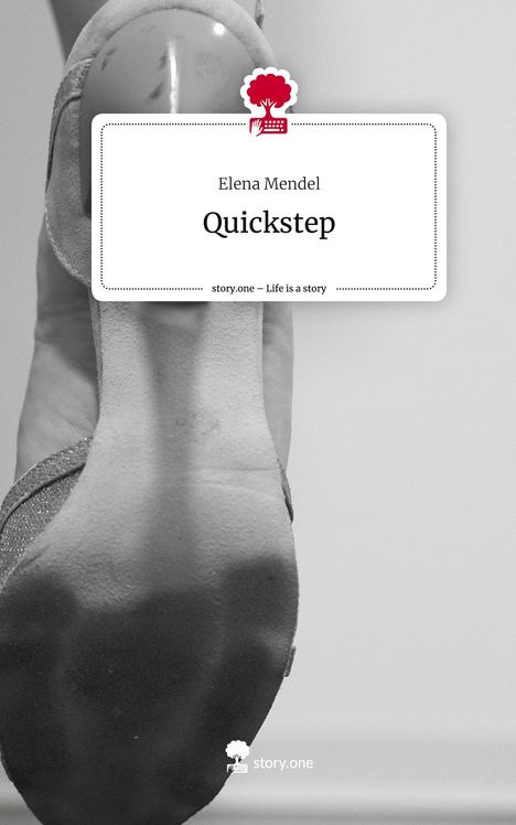 Elena Mendel: Quickstep. Life is a Story - story.one, Buch