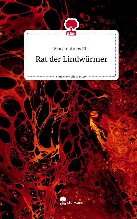 Vincent Amos Ehs: Rat der Lindwürmer. Life is a Story - story.one, Buch