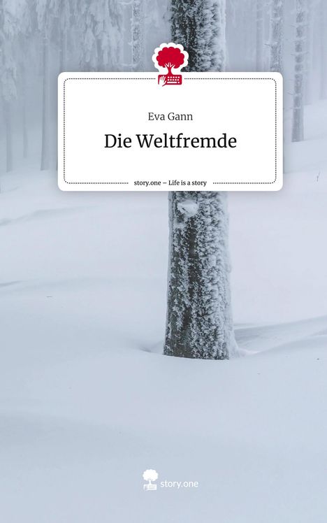 Eva Gann: Die Weltfremde. Life is a Story - story.one, Buch