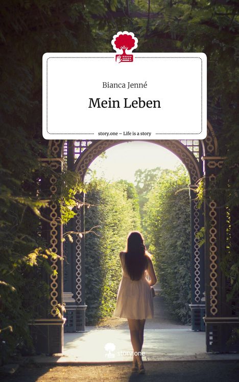 Bianca Jenné: Mein Leben. Life is a Story - story.one, Buch