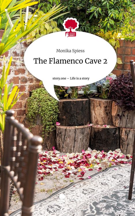 Monika Spiess: The Flamenco Cave 2. Life is a Story - story.one, Buch
