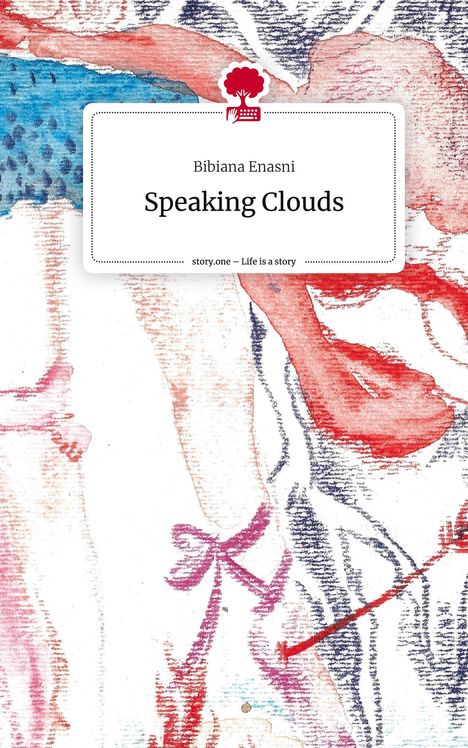 Bibiana Enasni: Speaking Clouds. Life is a Story - story.one, Buch