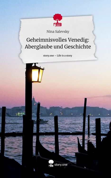 Nina Salevsky: Geheimnisvolles Venedig: Aberglaube und Geschichte. Life is a Story - story.one, Buch