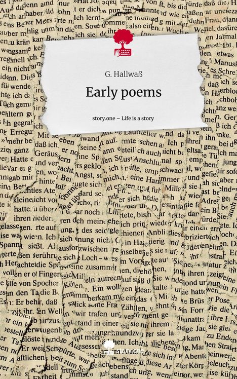 G. Hallwaß: Early poems. Life is a Story - story.one, Buch