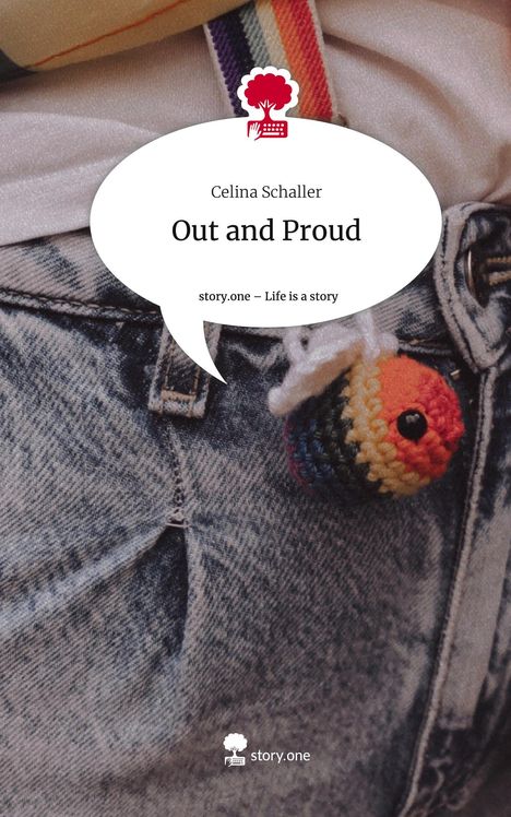 Celina Schaller: Out and Proud. Life is a Story - story.one, Buch