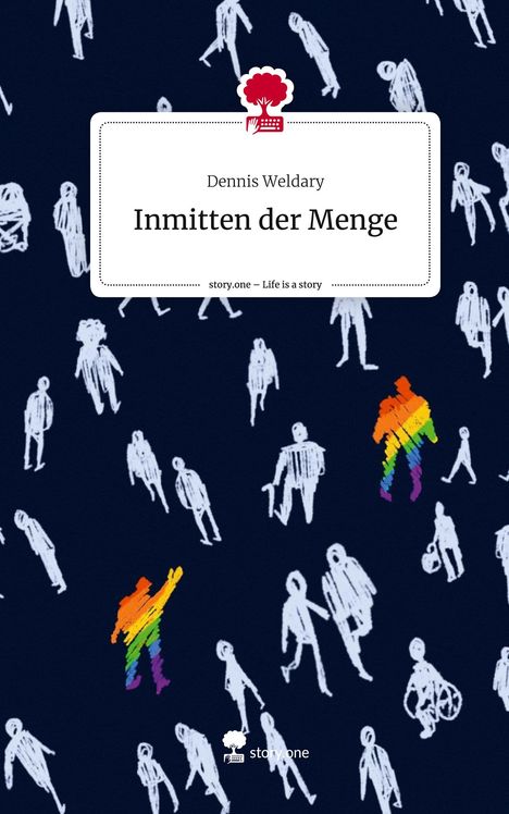 Dennis Weldary: Inmitten der Menge. Life is a Story - story.one, Buch