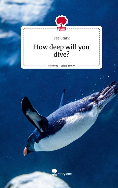 Fee Stark: How deep will you dive?. Life is a Story - story.one, Buch