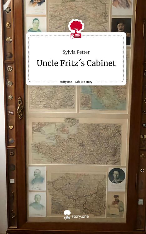 Sylvia Petter: Uncle Fritz´s Cabinet. Life is a Story - story.one, Buch
