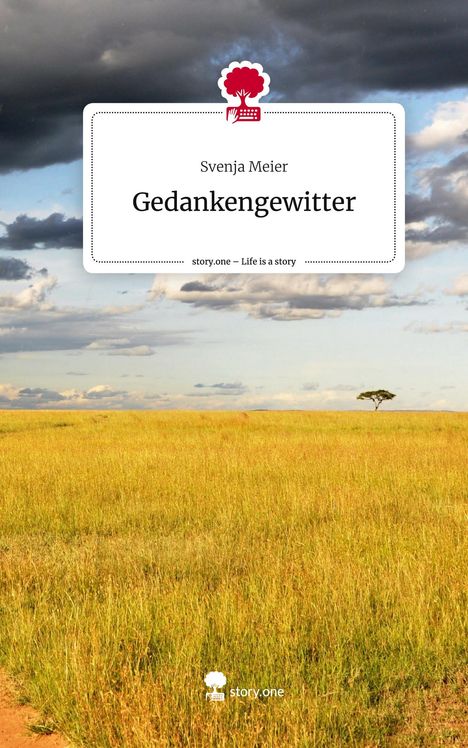 Svenja Meier: Gedankengewitter. Life is a Story - story.one, Buch