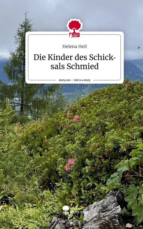 Helena Heil: Die Kinder des Schicksals Schmied. Life is a Story - story.one, Buch