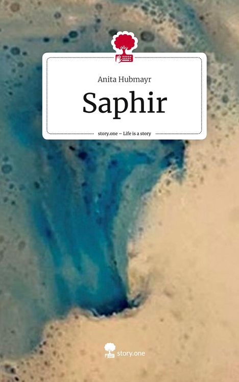 Anita Hubmayr: Saphir. Life is a Story - story.one, Buch