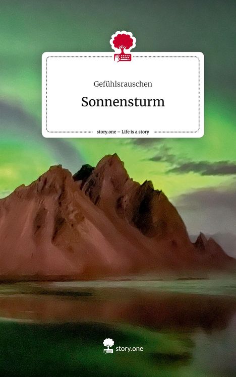 Gefühlsrauschen: Sonnensturm. Life is a Story - story.one, Buch