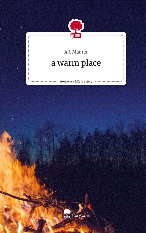 A. J. Maurer: a warm place. Life is a Story - story.one, Buch