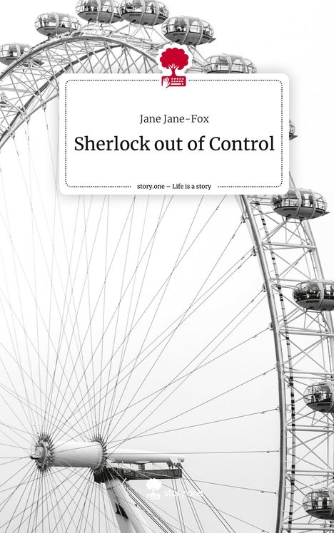 Jane Jane-Fox: Sherlock out of Control. Life is a Story - story.one, Buch