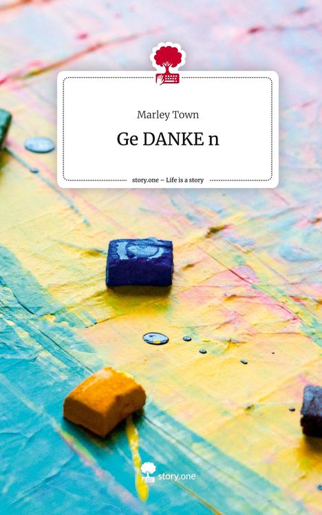 Marley Town: Ge DANKE n. Life is a Story - story.one, Buch