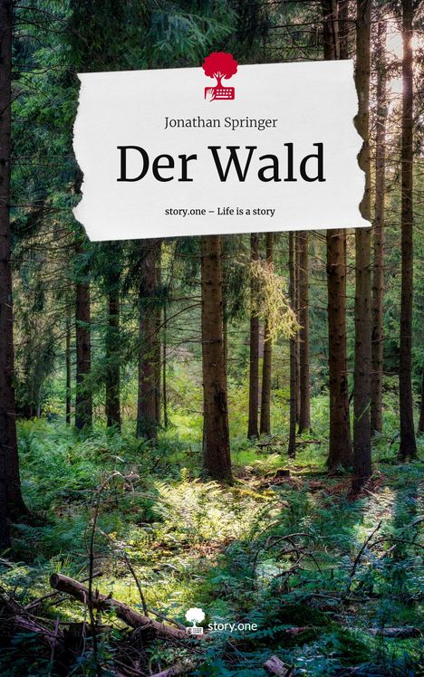 Jonathan Springer: Der Wald. Life is a Story - story.one, Buch