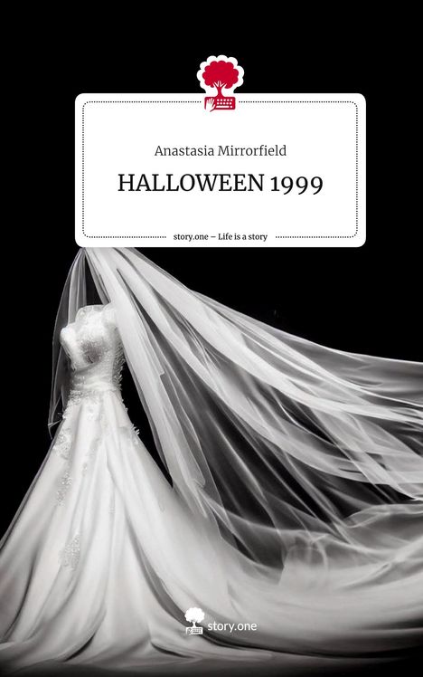 Anastasia Mirrorfield: HALLOWEEN 1999. Life is a Story - story.one, Buch
