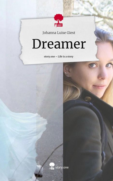 Johanna Luise Giest: Dreamer. Life is a Story - story.one, Buch