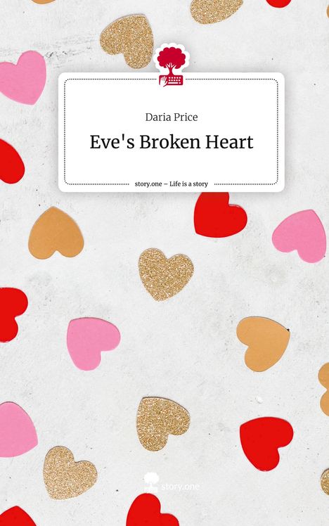 Daria Price: Eve's Broken Heart. Life is a Story - story.one, Buch