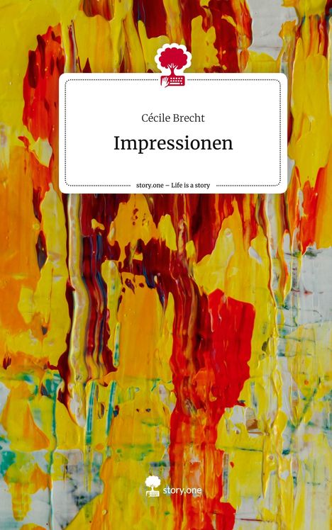 Cécile Brecht: Impressionen. Life is a Story - story.one, Buch