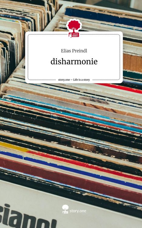 Elias Preindl: disharmonie. Life is a Story - story.one, Buch