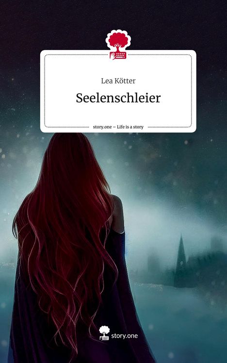 Lea Kötter: Seelenschleier. Life is a Story - story.one, Buch