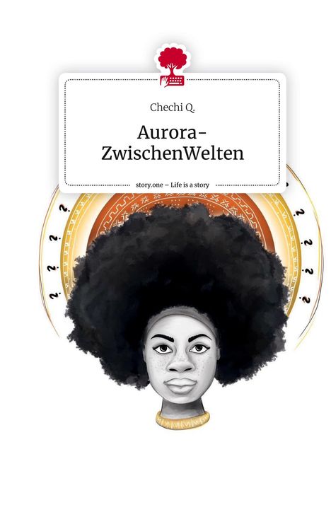 Chechi Q.: Aurora- ZwischenWelten. Life is a Story - story.one, Buch