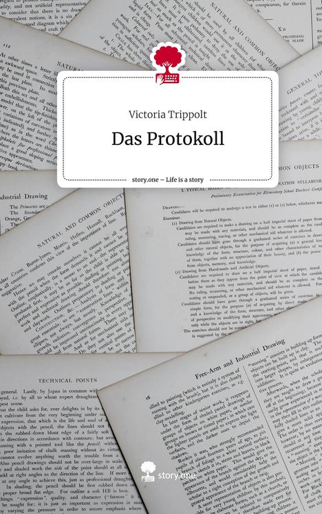 Victoria Trippolt: Das Protokoll. Life is a Story - story.one, Buch