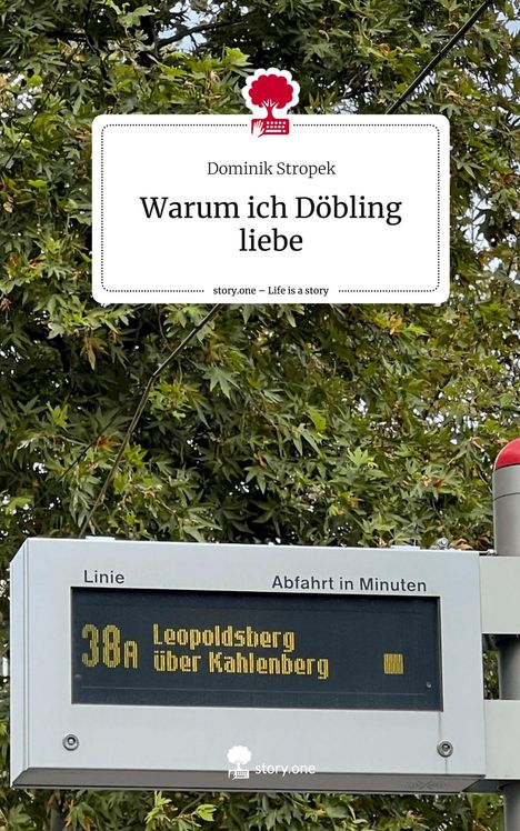 Dominik Stropek: Warum ich Döbling liebe. Life is a Story - story.one, Buch