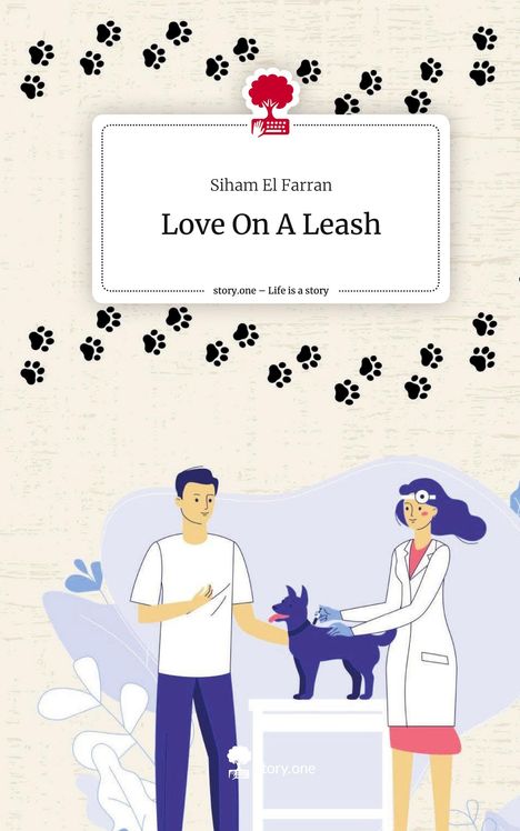 Siham El Farran: Love On A Leash. Life is a Story - story.one, Buch