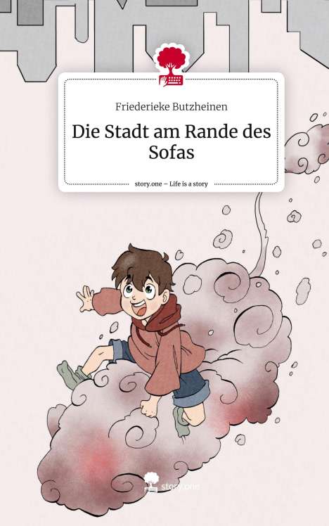 Friederieke Butzheinen: Die Stadt am Rande des Sofas. Life is a Story - story.one, Buch
