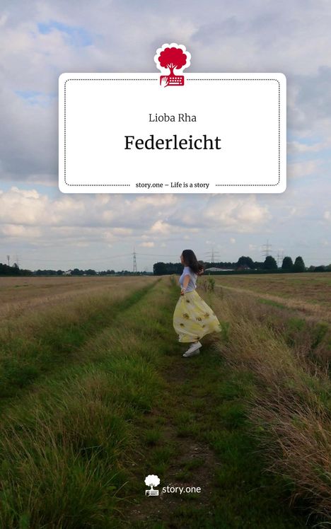 Lioba Rha: Federleicht. Life is a Story - story.one, Buch