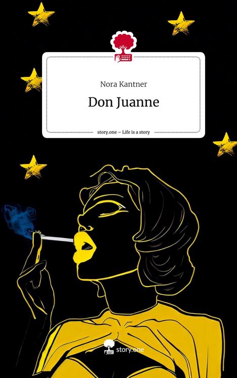 Nora Kantner: Don Juanne. Life is a Story - story.one, Buch