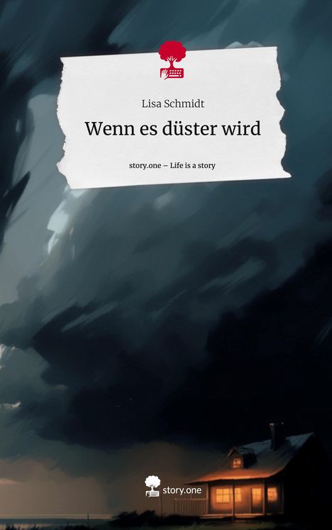 Lisa Schmidt: Wenn es düster wird. Life is a Story - story.one, Buch