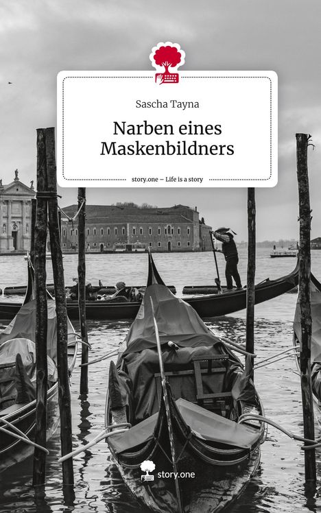 Sascha Tayna: Narben eines Maskenbildners. Life is a Story - story.one, Buch