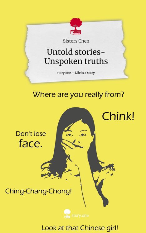 Sisters Chen: Untold stories-Unspoken truths. Life is a Story - story.one, Buch