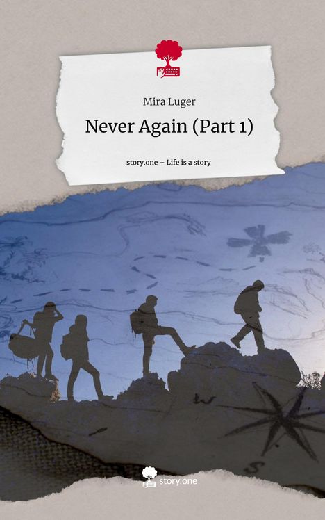 Mira Luger: Never Again (Part 1). Life is a Story - story.one, Buch
