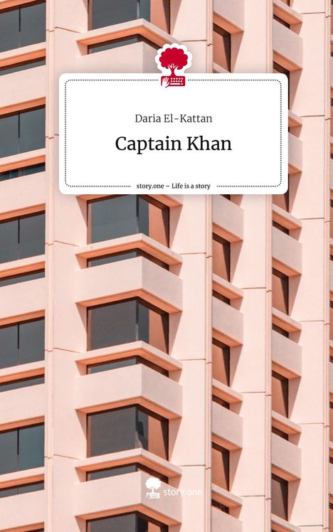 Daria El-Kattan: Captain Khan. Life is a Story - story.one, Buch