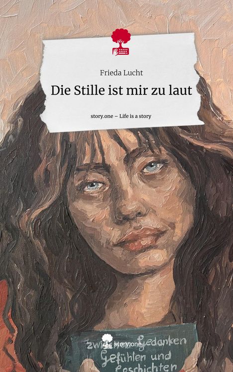 Frieda Lucht: Die Stille ist mir zu laut. Life is a Story - story.one, Buch