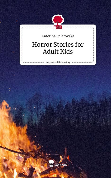 Katerina Sniatovska: Horror Stories for Adult Kids. Life is a Story - story.one, Buch