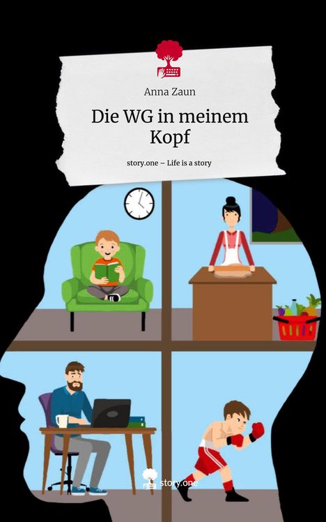 Anna Zaun: Die WG in meinem Kopf. Life is a Story - story.one, Buch