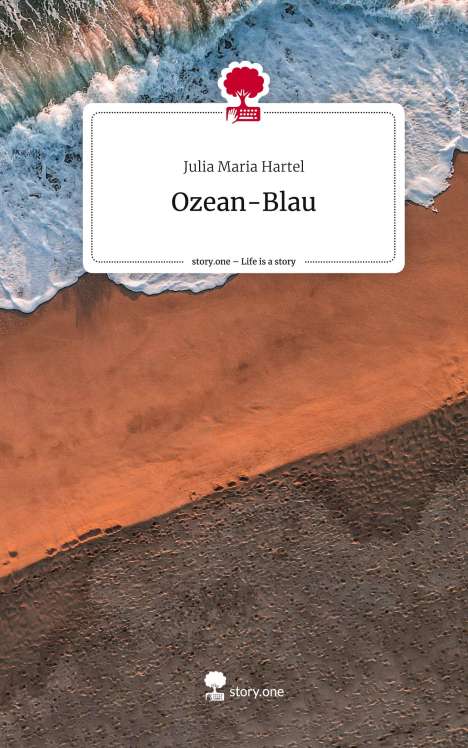 Julia Maria Hartel: Ozean-Blau. Life is a Story - story.one, Buch